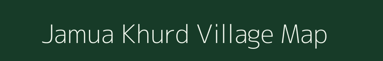 Jamua Khurd village map in Jharkhand