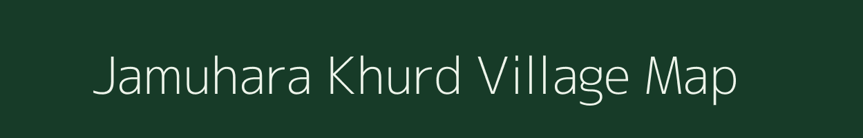 Jamuhara Khurd village map in Uttar Pradesh