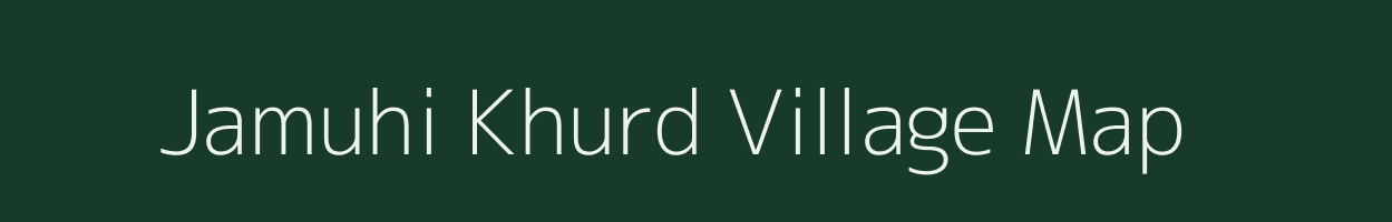 Jamuhi Khurd village map in Uttar Pradesh