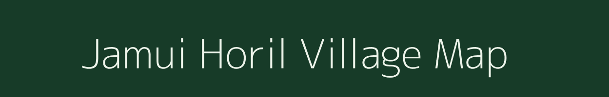 Jamui Horil village map in Bihar