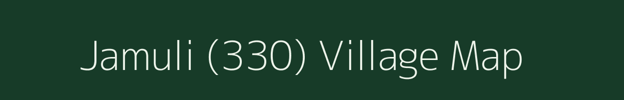 Jamuli (330) village map in Himachal Pradesh