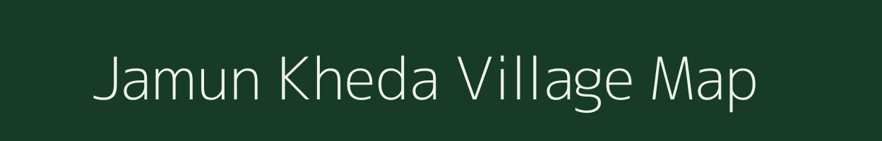 Jamun Kheda village map in Madhya Pradesh