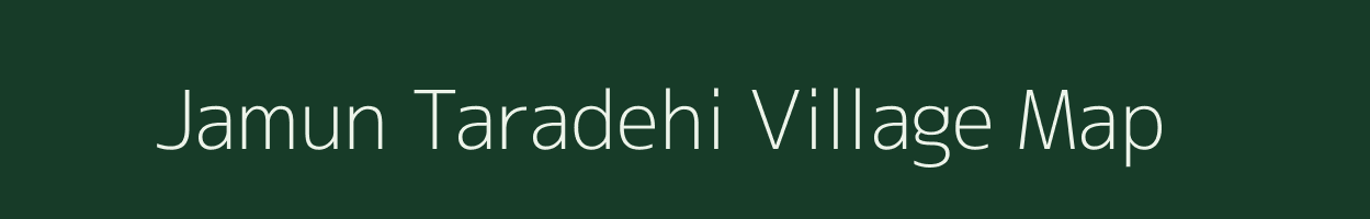 Jamun Taradehi village map in Madhya Pradesh