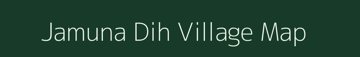 Jamuna Dih village map in Uttar Pradesh