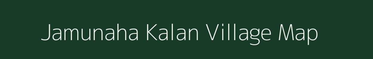 Jamunaha Kalan village map in Uttar Pradesh