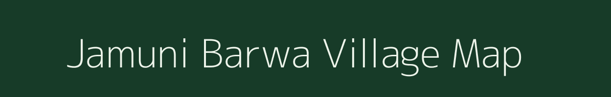 Jamuni Barwa village map in Uttar Pradesh
