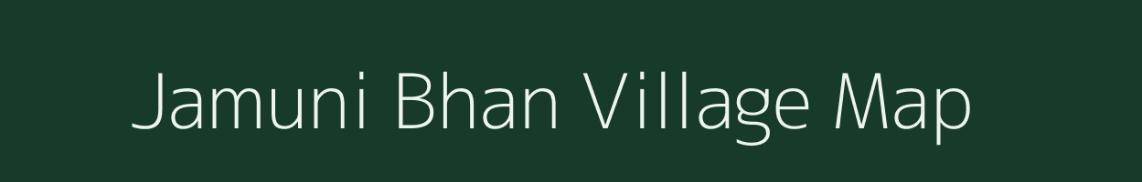 Jamuni Bhan village map in Uttar Pradesh