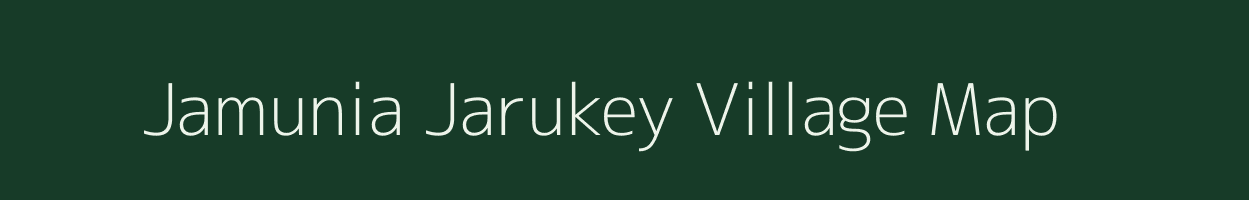 Jamunia Jarukey village map in Uttar Pradesh