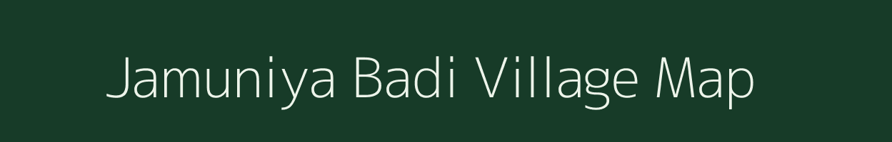 Jamuniya Badi village map in Madhya Pradesh