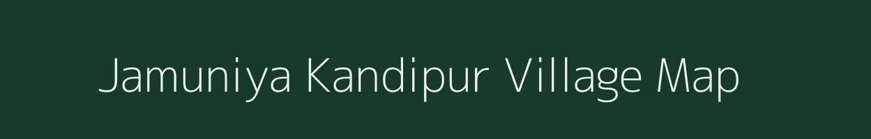 Jamuniya Kandipur village map in Madhya Pradesh