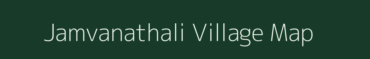 Jamvanathali village map in Gujarat