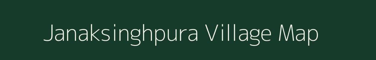 Janaksinghpura village map in Rajasthan