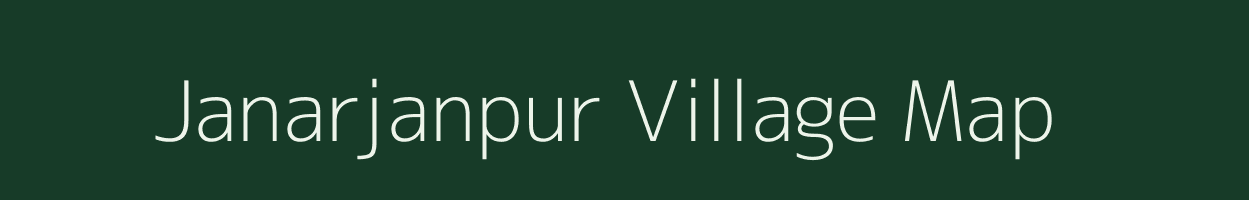 Janarjanpur village map in Bihar