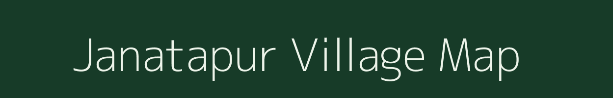 Janatapur village map in Assam