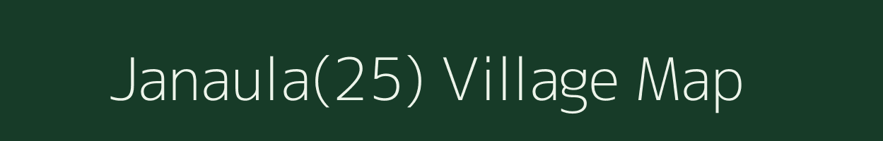 Janaula(25) village map in Haryana