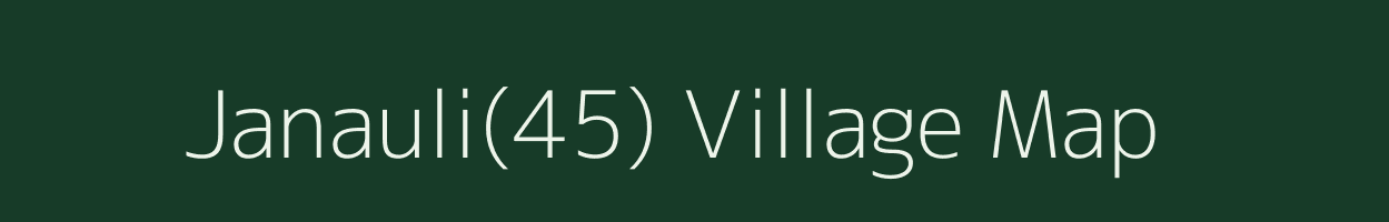 Janauli(45) village map in Haryana