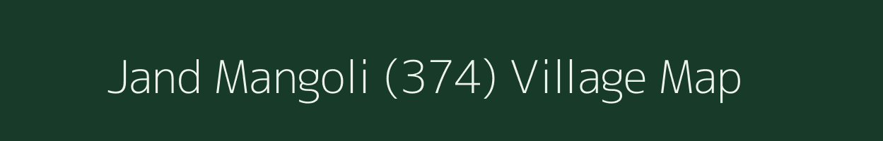 Jand Mangoli (374) village map in Punjab