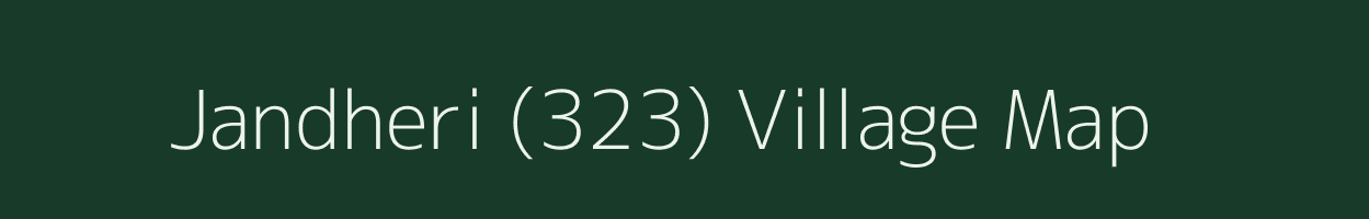 Jandheri (323) village map in Haryana