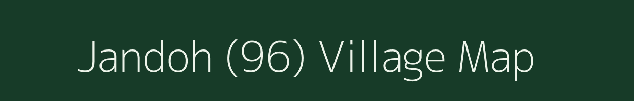 Jandoh (96) village map in Himachal Pradesh