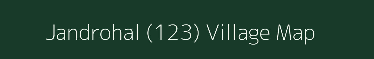 Jandrohal (123) village map in Himachal Pradesh