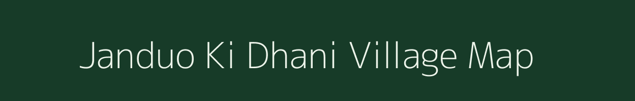Janduo Ki Dhani village map in Rajasthan