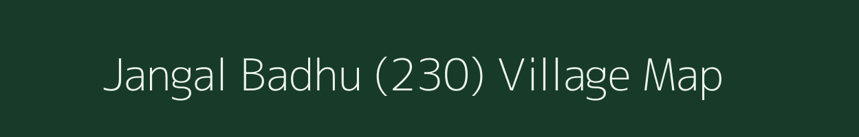 Jangal Badhu (230) village map in Himachal Pradesh