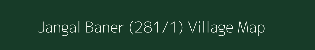 Jangal Baner (281/1) village map in Himachal Pradesh