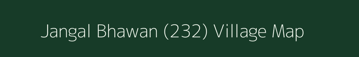 Jangal Bhawan (232) village map in Himachal Pradesh