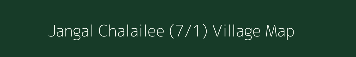 Jangal Chalailee (7/1) village map in Himachal Pradesh