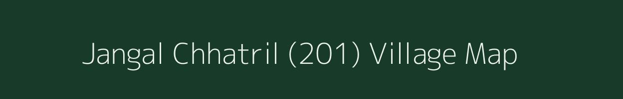 Jangal Chhatril (201) village map in Himachal Pradesh