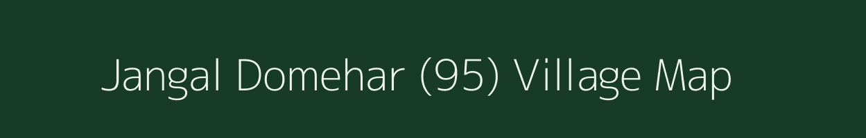 Jangal Domehar (95) village map in Himachal Pradesh