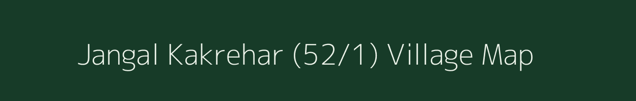 Jangal Kakrehar (52/1) village map in Himachal Pradesh