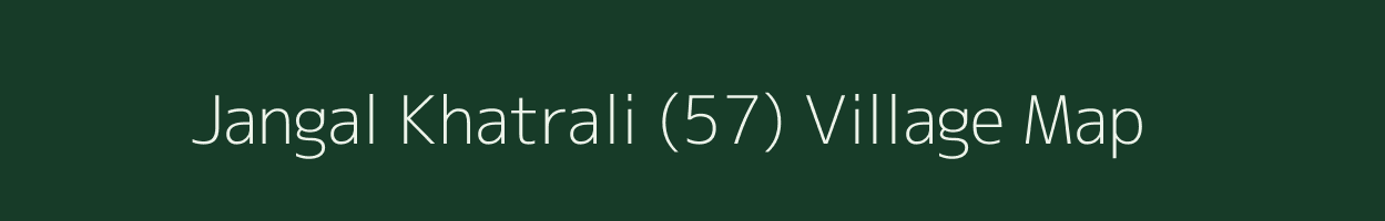 Jangal Khatrali (57) village map in Himachal Pradesh
