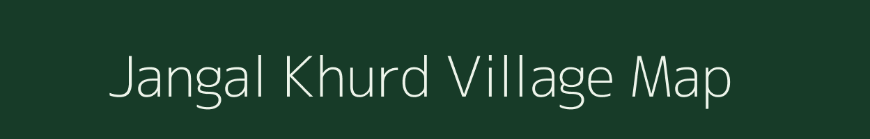 Jangal Khurd village map in Uttar Pradesh