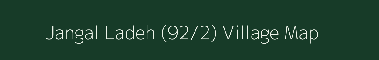 Jangal Ladeh (92/2) village map in Himachal Pradesh