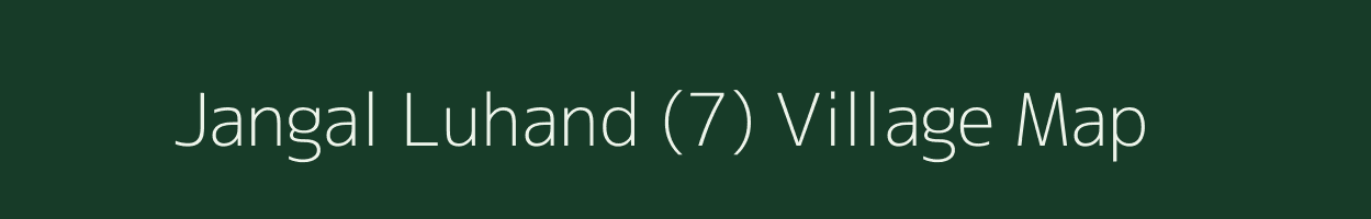 Jangal Luhand (7) village map in Himachal Pradesh