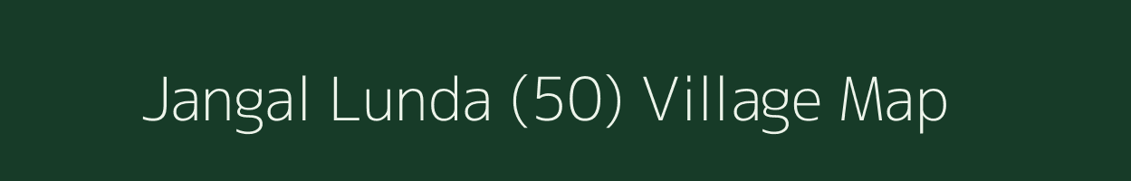 Jangal Lunda (50) village map in Himachal Pradesh