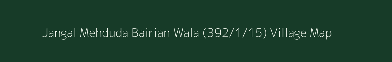 Jangal Mehduda Bairian Wala (392/1/15) village map in Himachal Pradesh