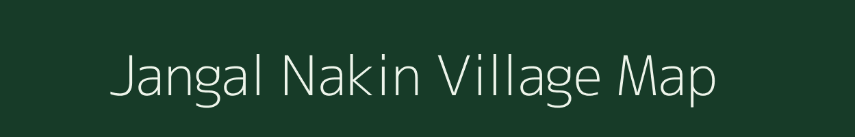 Jangal Nakin village map in Uttar Pradesh