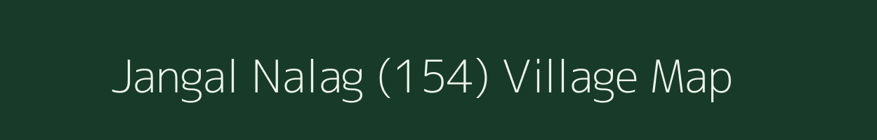 Jangal Nalag (154) village map in Himachal Pradesh