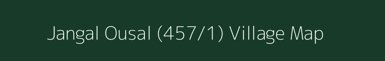 Jangal Ousal (457/1) village map in Himachal Pradesh