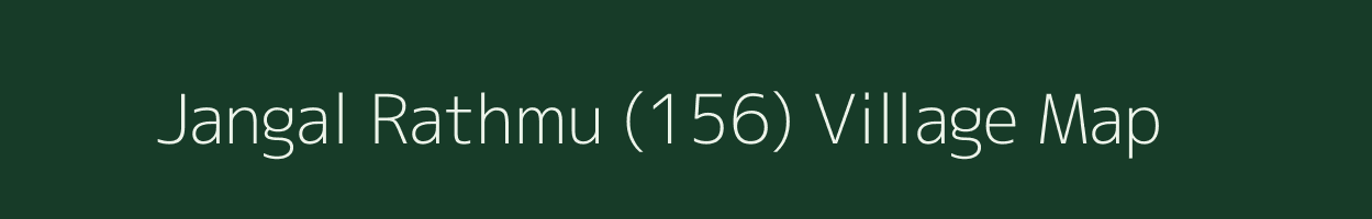 Jangal Rathmu (156) village map in Himachal Pradesh