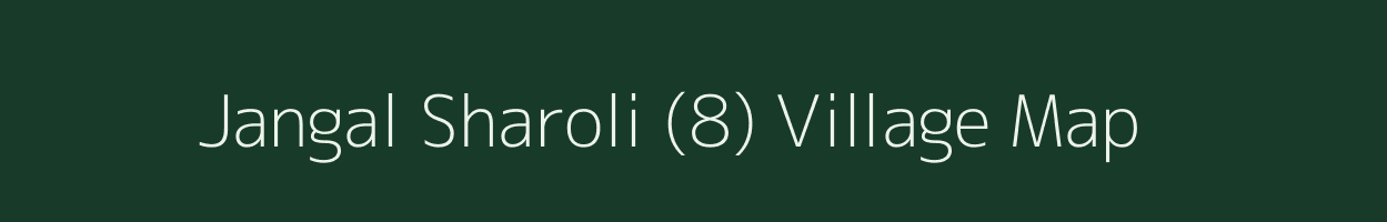 Jangal Sharoli (8) village map in Himachal Pradesh