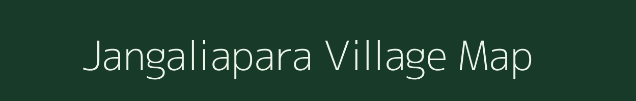 Jangaliapara village map in Assam