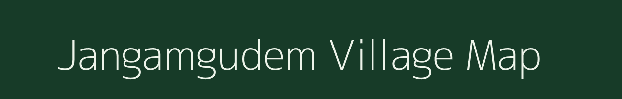 Jangamgudem village map in Andhra Pradesh