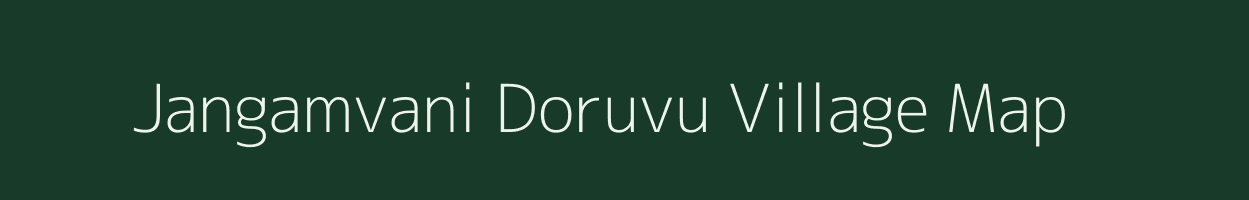 Jangamvani Doruvu village map in Andhra Pradesh