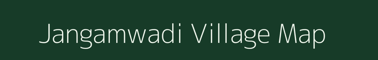 Jangamwadi village map in Maharashtra