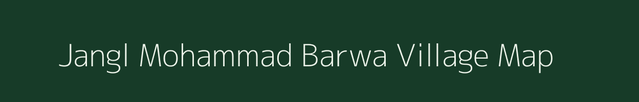Jangl Mohammad Barwa village map in Uttar Pradesh