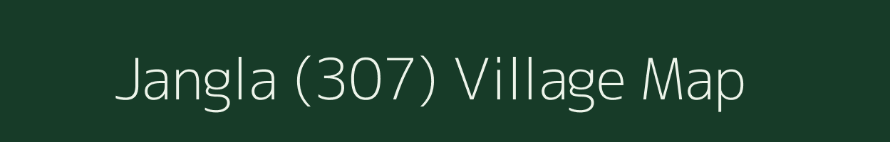 Jangla (307) village map in Punjab