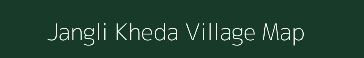 Jangli Kheda village map in Madhya Pradesh